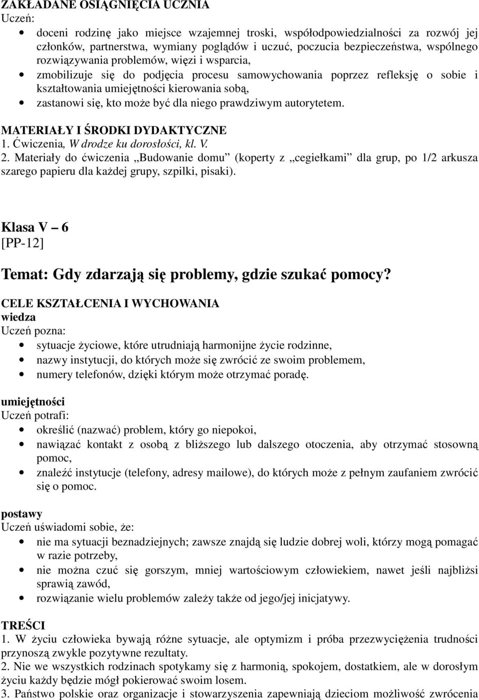 niego prawdziwym autorytetem. 1. Ćwiczenia, W drodze ku dorosłości, kl. V. 2.