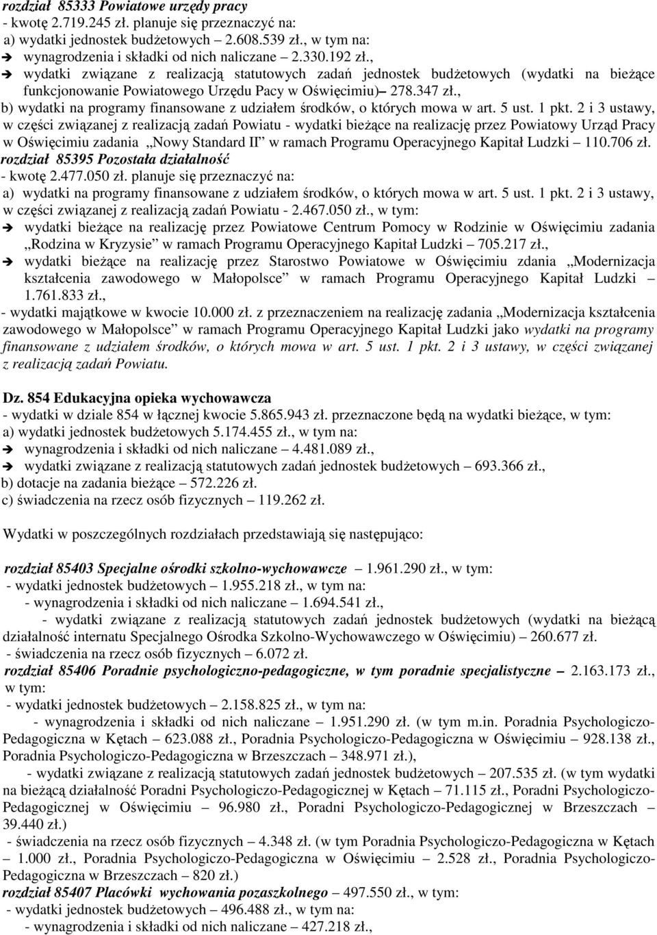 , b) wydatki na programy finansowane z udziałemśrodków, o których mowa w art. 5 ust. 1 pkt.