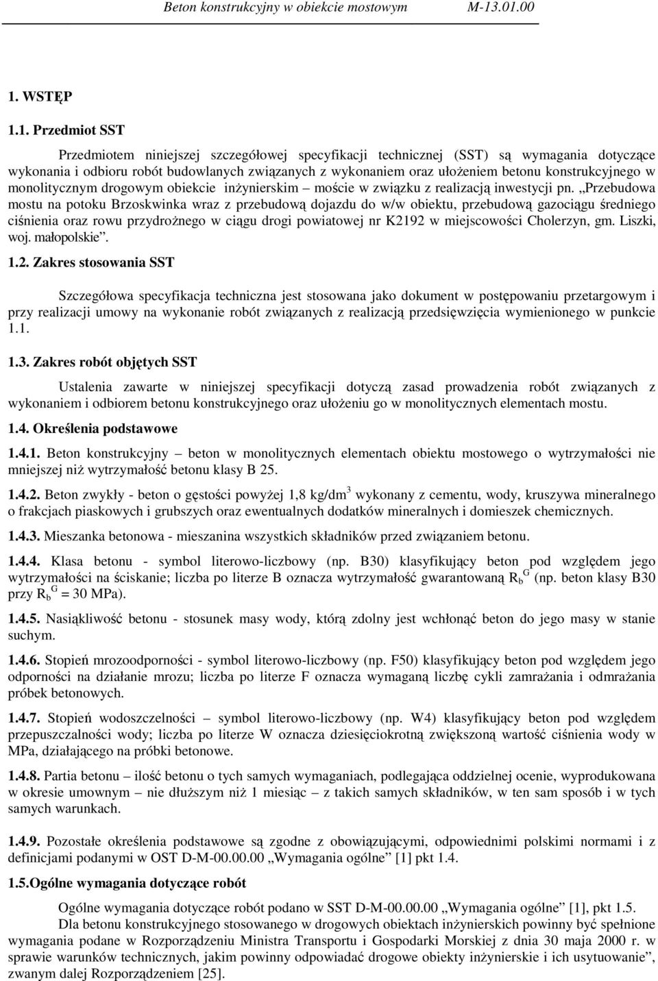 ułoŝeniem betonu konstrukcyjnego w monolitycznym drogowym obiekcie inŝynierskim moście w związku z realizacją inwestycji pn.