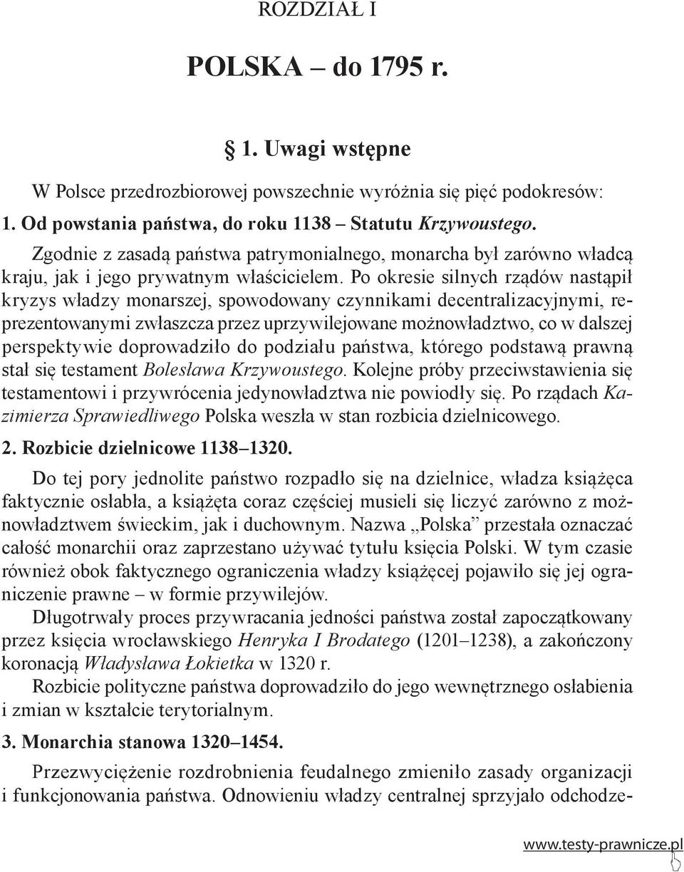 Po okresie silnych rządów nastąpił kryzys władzy monarszej, spowodowany czynnikami decentralizacyjnymi, reprezentowanymi zwłaszcza przez uprzywilejowane możnowładztwo, co w dalszej perspektywie