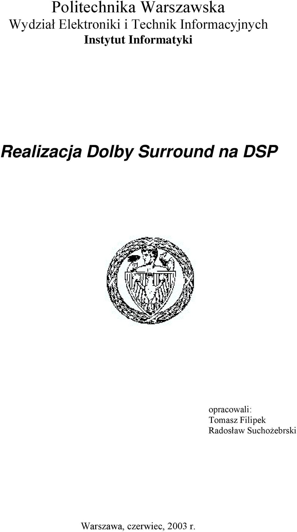 Realizacja Dolby Surround na DSP opracowali: