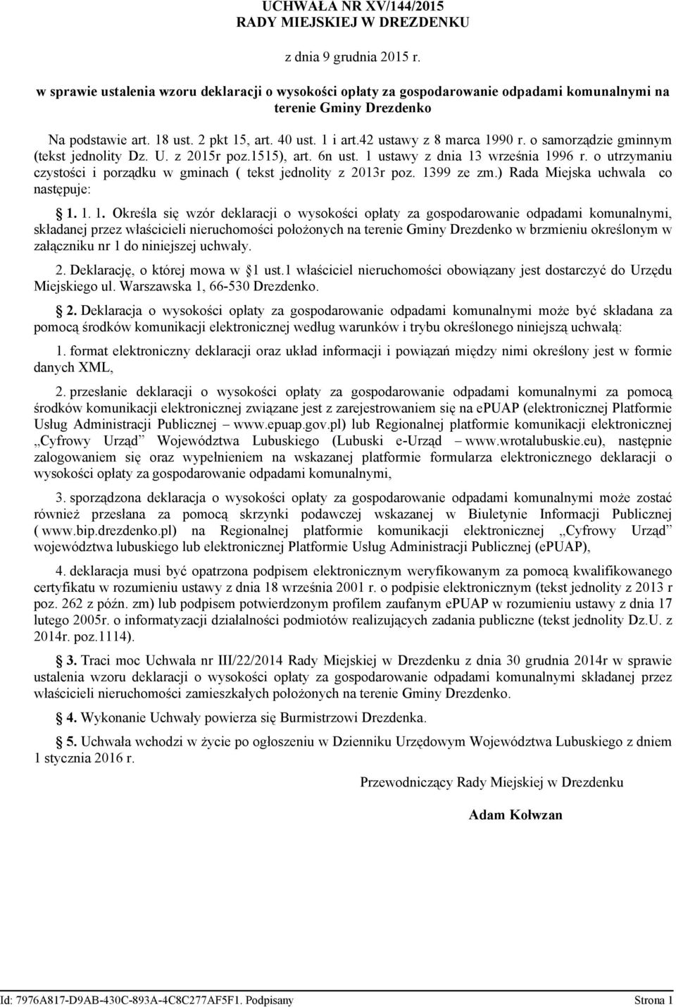 42 ustawy z 8 marca 1990 r. o samorządzie gminnym (tekst jednolity Dz. U. z 2015r poz.1515), art. 6n ust. 1 ustawy z dnia 13 września 1996 r.