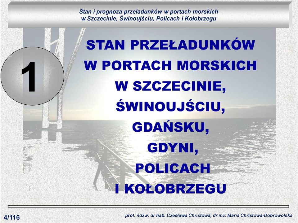 SZCZECINIE, ŚWINOUJŚCIU,