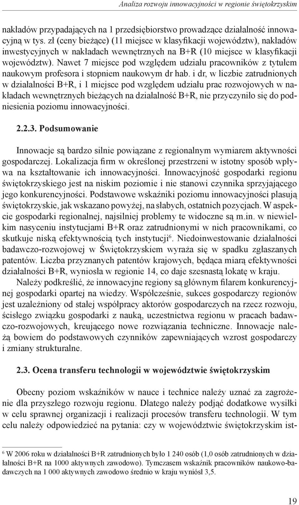 Nawet 7 miejsce pod względem udziału pracowników z tytułem naukowym profesora i stopniem naukowym dr hab.