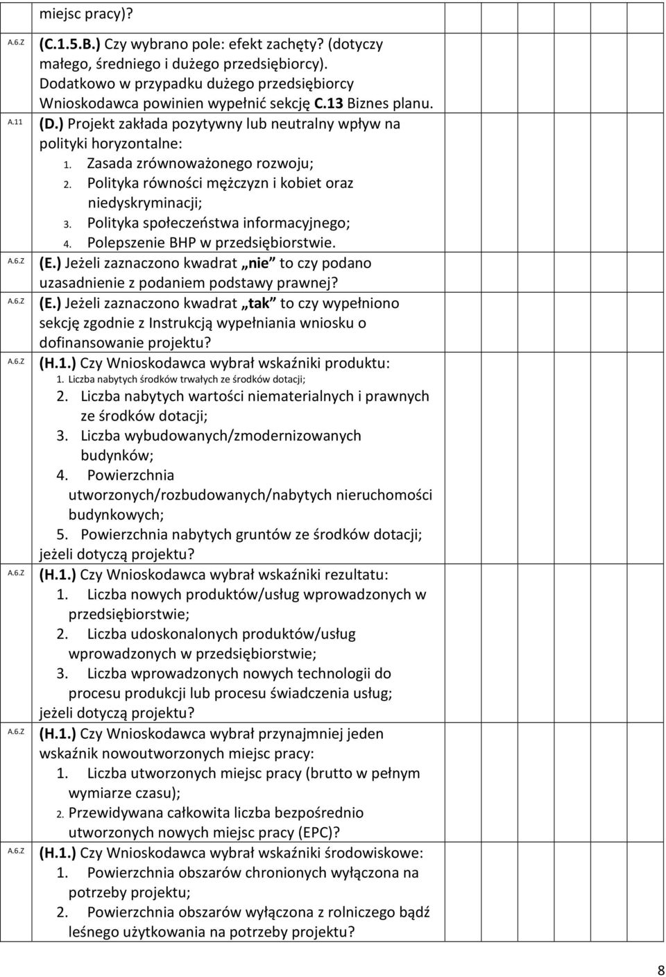 Polityka społeczeństwa informacyjnego; 4. Polepszenie BHP w przedsiębiorstwie. (E.