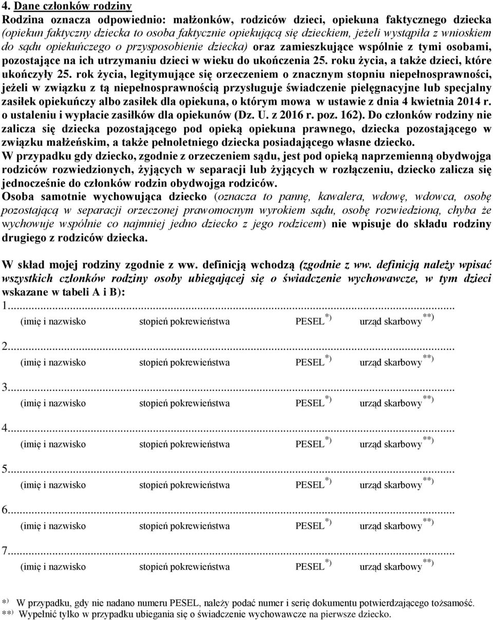 roku życia, a także dzieci, które ukończyły 25.