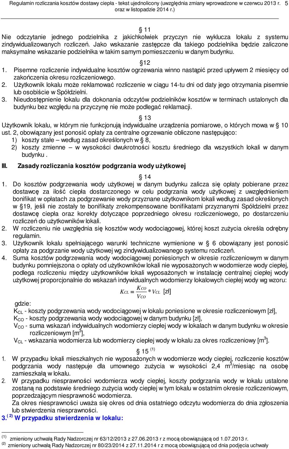 Pisemne rozliczenie indywidualne kosztów ogrzewania winno nastąpić przed upływem 2 