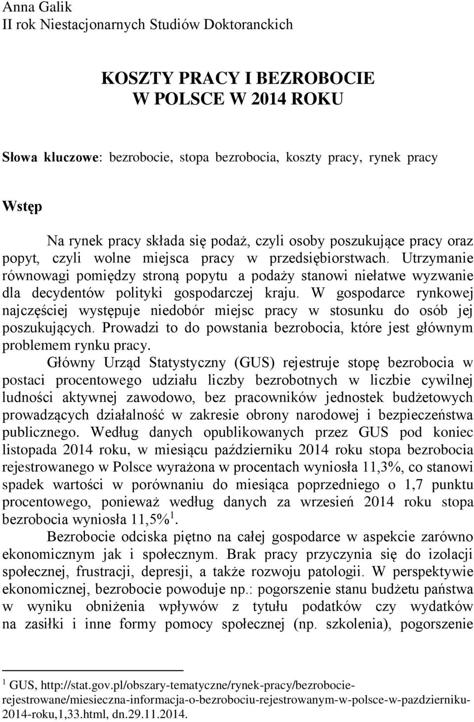 Utrzymanie równowagi pomiędzy stroną popytu a podaży stanowi niełatwe wyzwanie dla decydentów polityki gospodarczej kraju.