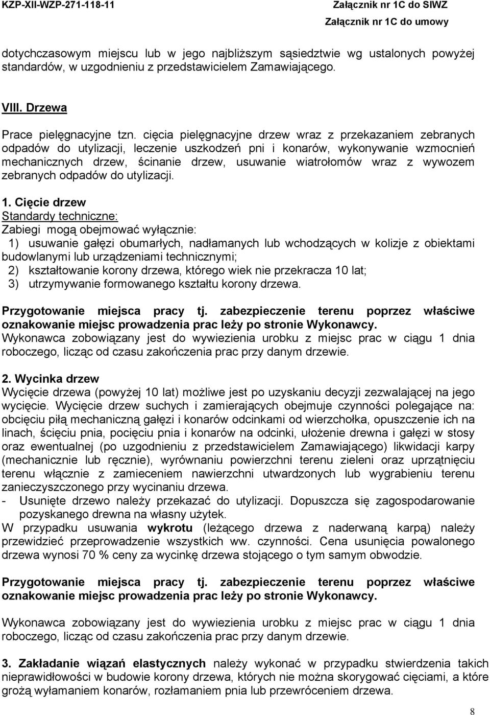 z wywozem zebranych odpadów do utylizacji. 1.