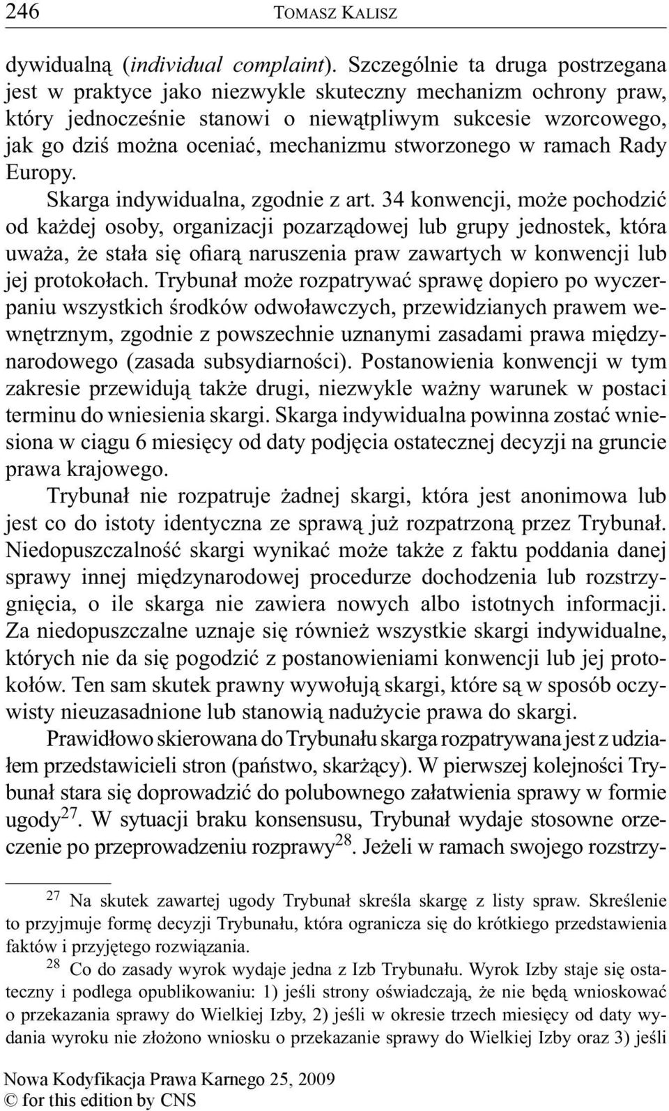 stworzonego w ramach Rady Europy. Skarga indywidualna, zgodnie z art.