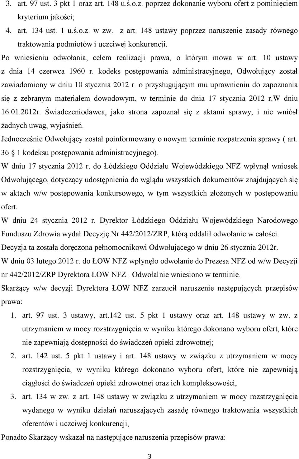 kodeks postępowania administracyjnego, Odwołujący został zawiadomiony w dniu 10 stycznia 2012 r.