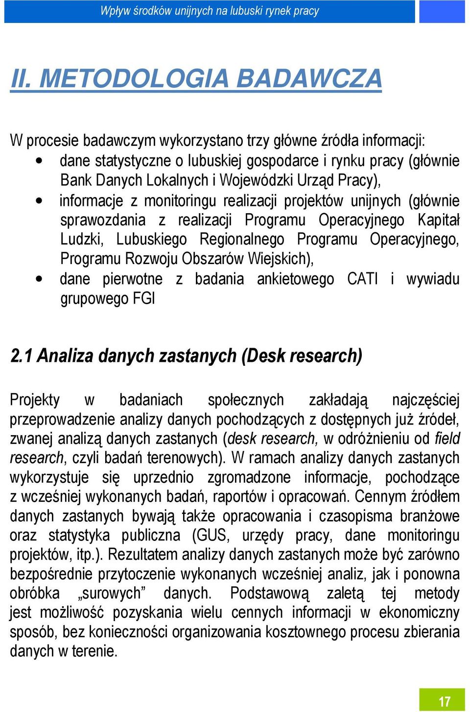 Obszarów Wiejskich), dane pierwotne z badania ankietowego CATI i wywiadu grupowego FGI 2.