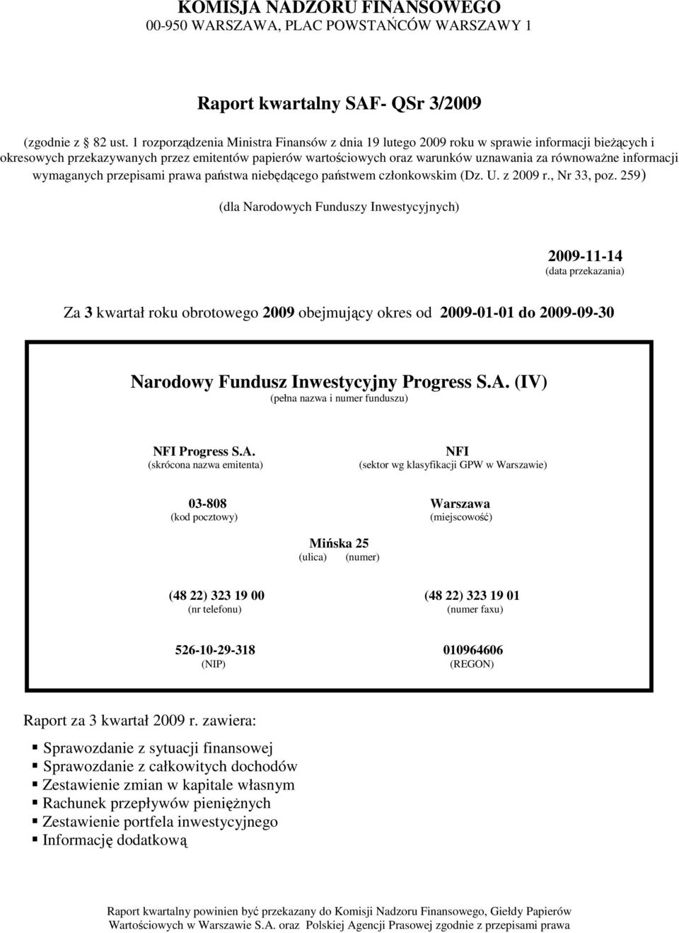 informacji wymaganych przepisami prawa państwa niebędącego państwem członkowskim (Dz. U. z 2009 r., Nr 33, poz.