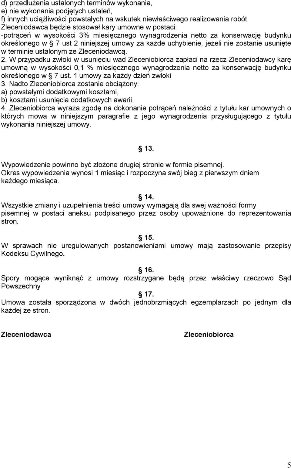 ustalonym ze Zleceniodawcą. 2.