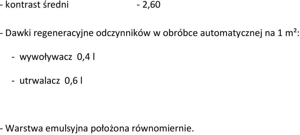 automatycznej na 1 m²: - wywoływacz 0,4 l