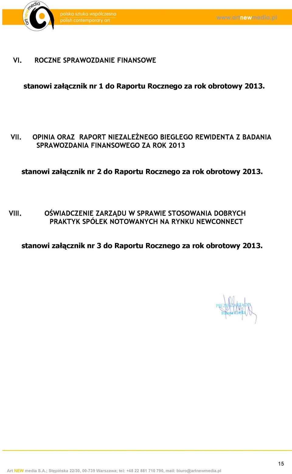załącznik nr 2 do Raportu Rocznego za rok obrotowy 2013. VIII.