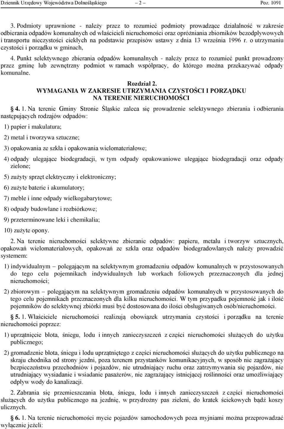 transportu nieczystości ciekłych na podstawie przepisów ustawy z dnia 13 września 1996 r. o utrzymaniu czystości i porządku w gminach, 4.