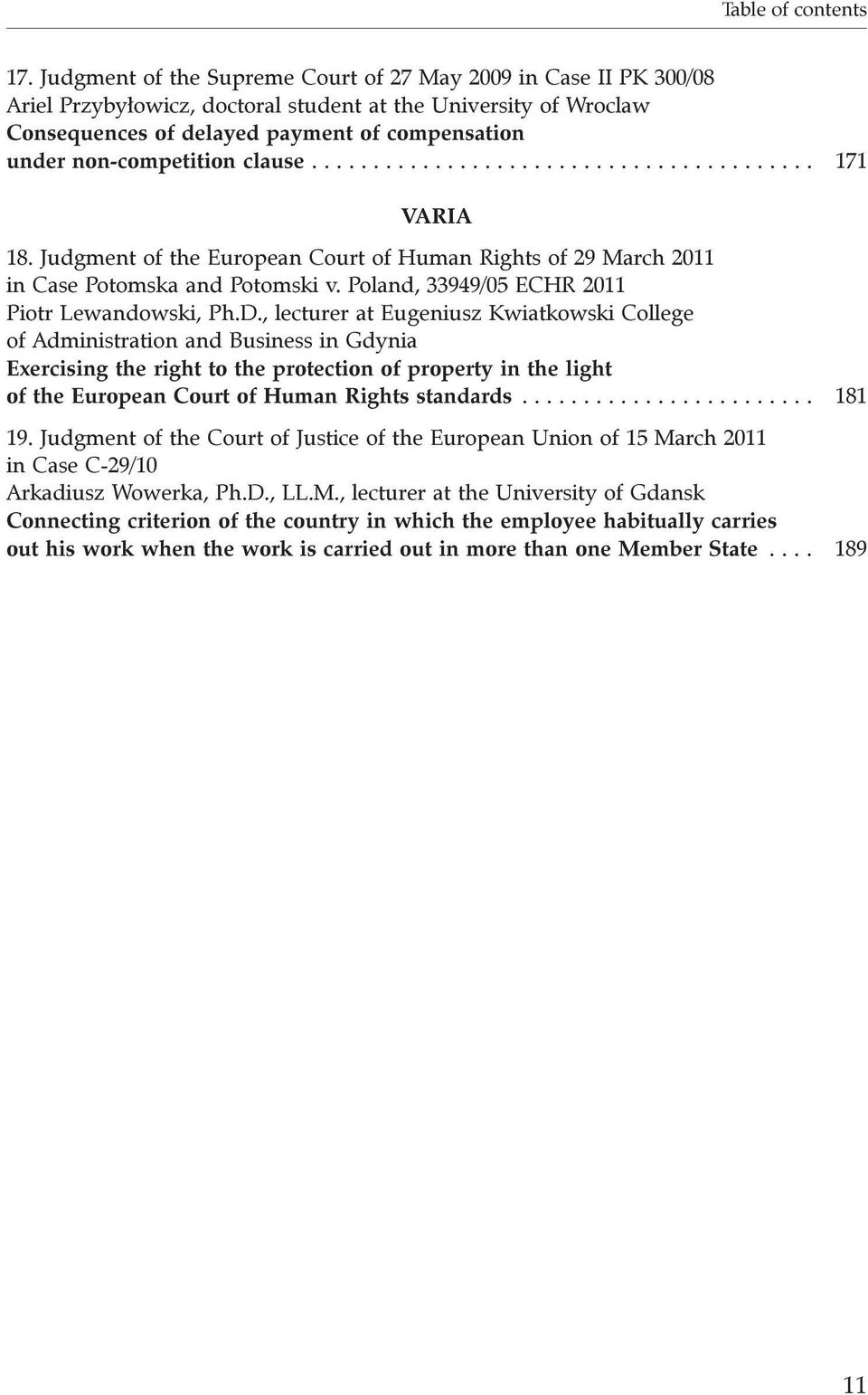 non-competition clause......................................... 171 VARIA 18. Judgment of the European Court of Human Rights of 29 March 2011 in Case Potomska and Potomski v.
