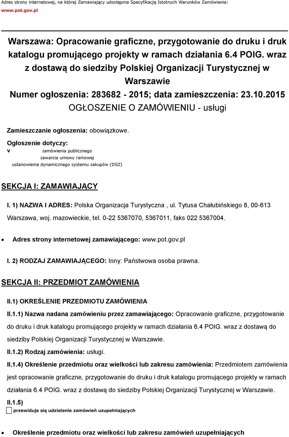 wraz z dostawą do siedziby Polskiej Organizacji Turystycznej w Warszawie Numer ogłoszenia: 283682-2015; data zamieszczenia: 23.10.