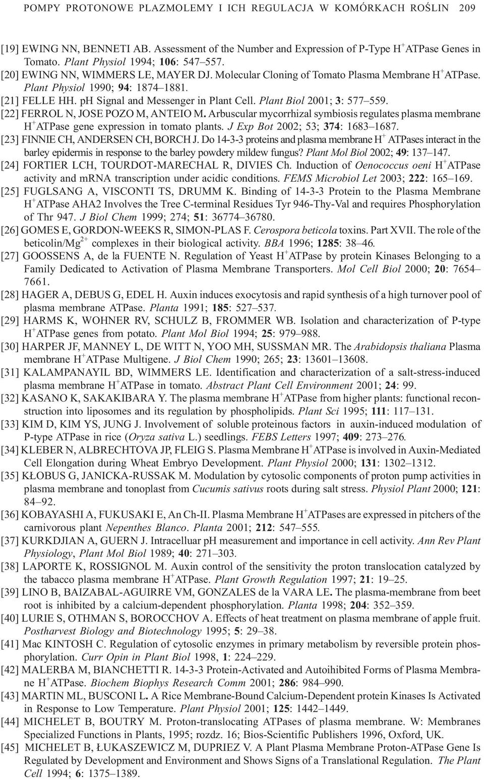 ph Signal and Messenger in Plant Cell. Plant Biol 2001; 3: 577 559. [22] FERROL N, JOSE POZO M, ANTEIO M.