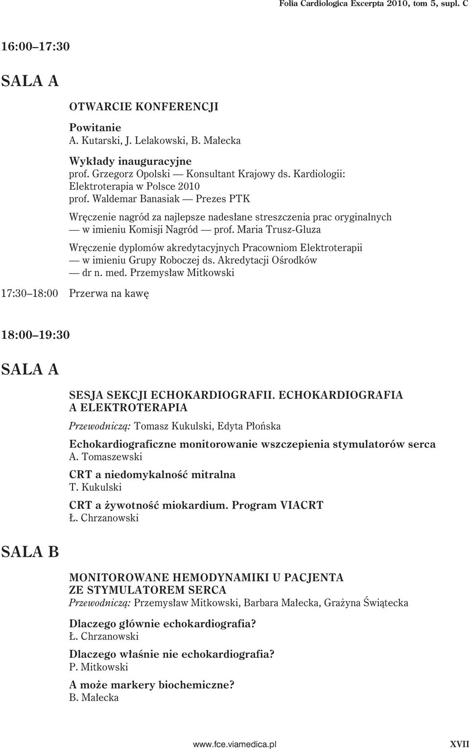 Waldemar Banasiak Prezes PTK Wręczenie nagród za najlepsze nadesłane streszczenia prac oryginalnych w imieniu Komisji Nagród prof.