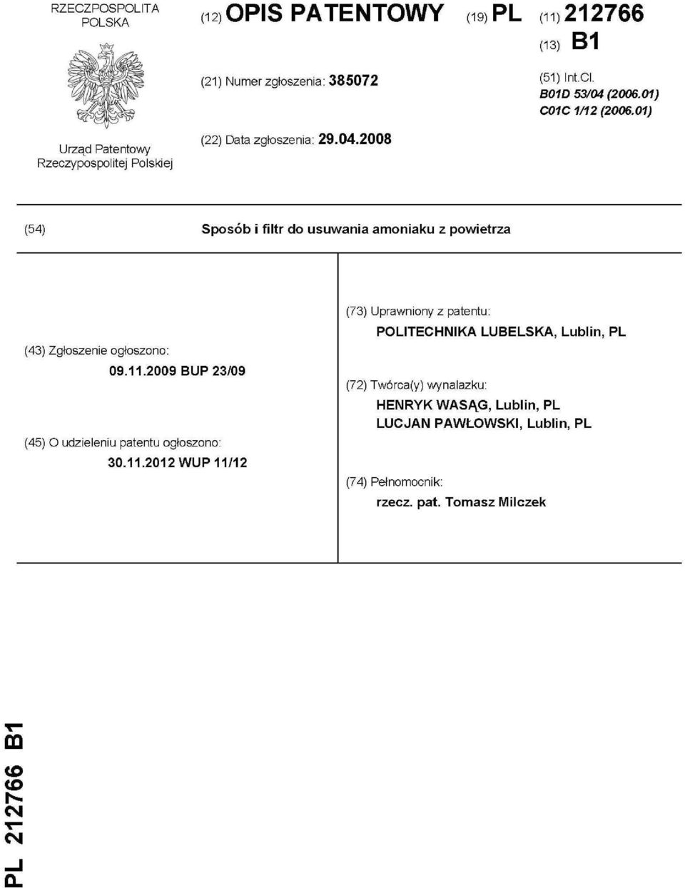 2008 (54) Sposób i filtr do usuwania amoniaku z powietrza (43) Zgłoszenie ogłoszono: 09.11.