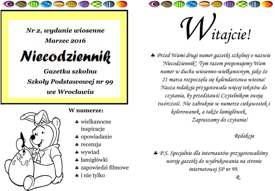 Tym razem proponujemy Wam numer w duchu wiosenno-wielkanocnym, jako że 21 marca rozpoczęła się kalendarzowa wiosna!