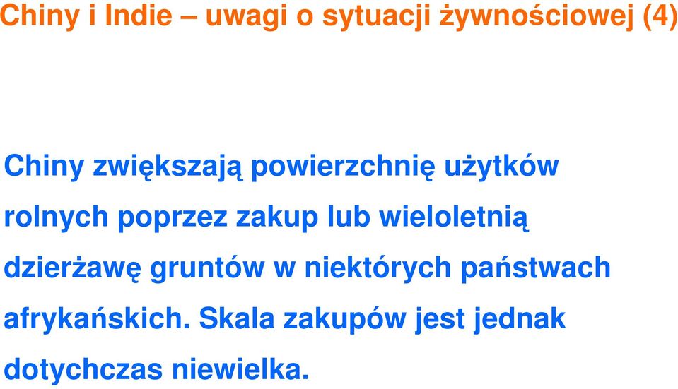 lub wieloletnią dzierżawę gruntów w niektórych