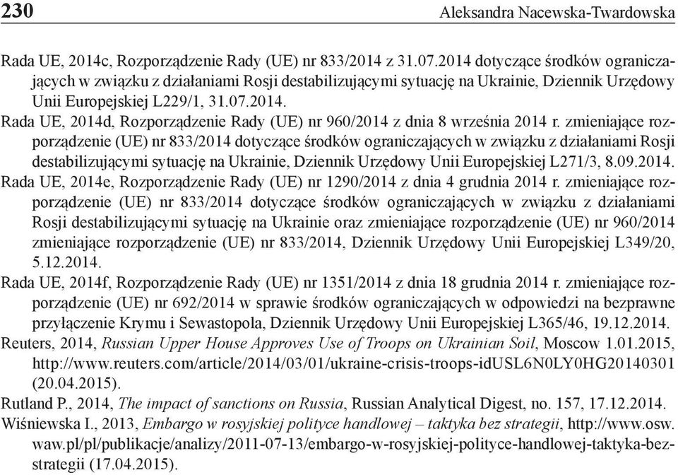 zmieniające rozporządzenie (UE) nr 833/2014 dotyczące środków ograniczających w związku z działaniami Rosji destabilizującymi sytuację na Ukrainie, Dziennik Urzędowy Unii Europejskiej L271/3, 8.09.