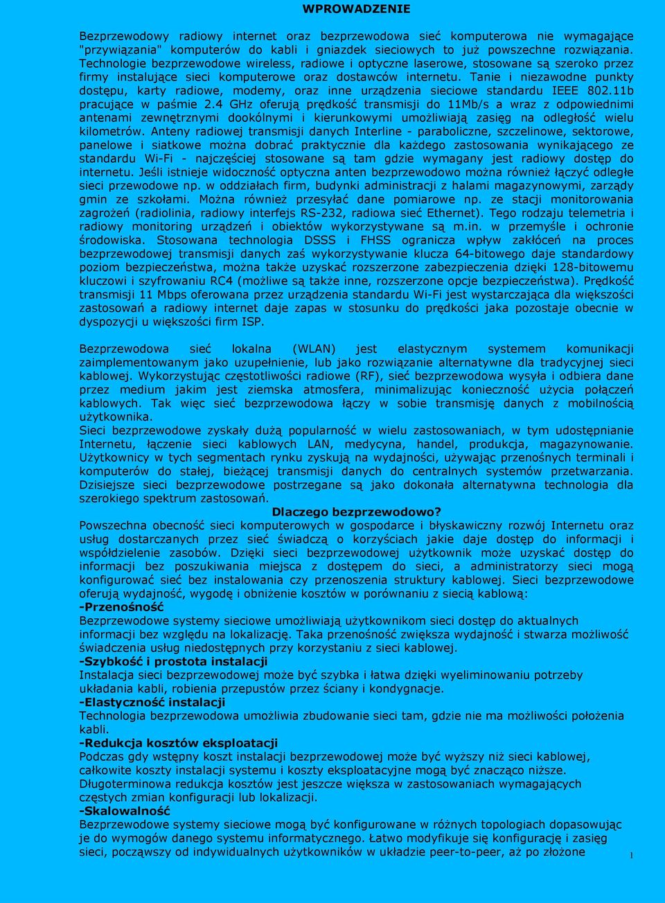 Tanie i niezawodne punkty dostępu, karty radiowe, modemy, oraz inne urządzenia sieciowe standardu IEEE 802.11b pracujące w paśmie 2.
