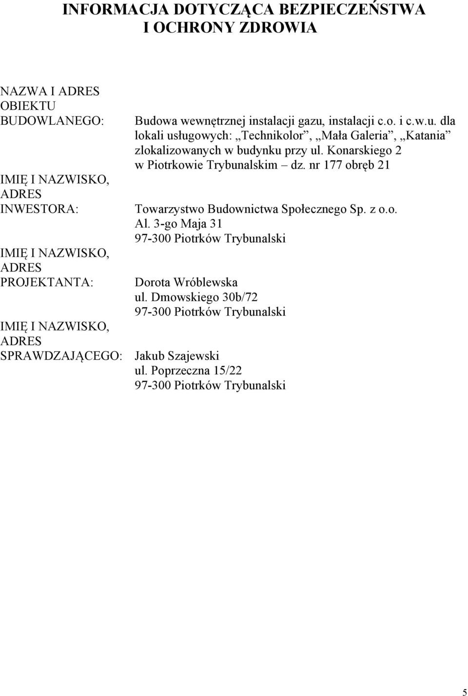 Konarskiego 2 w Piotrkowie Trybunalskim dz. nr 177 obręb 21 Towarzystwo Budownictwa Społecznego Sp. z o.o. Al.