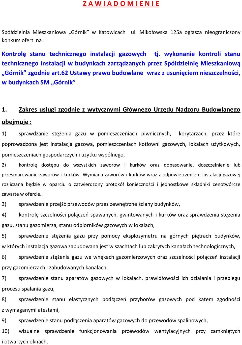 62 Ustawy prawo budowlane wraz z usunięciem nieszczelności, w budynkach SM Górnik. 1.