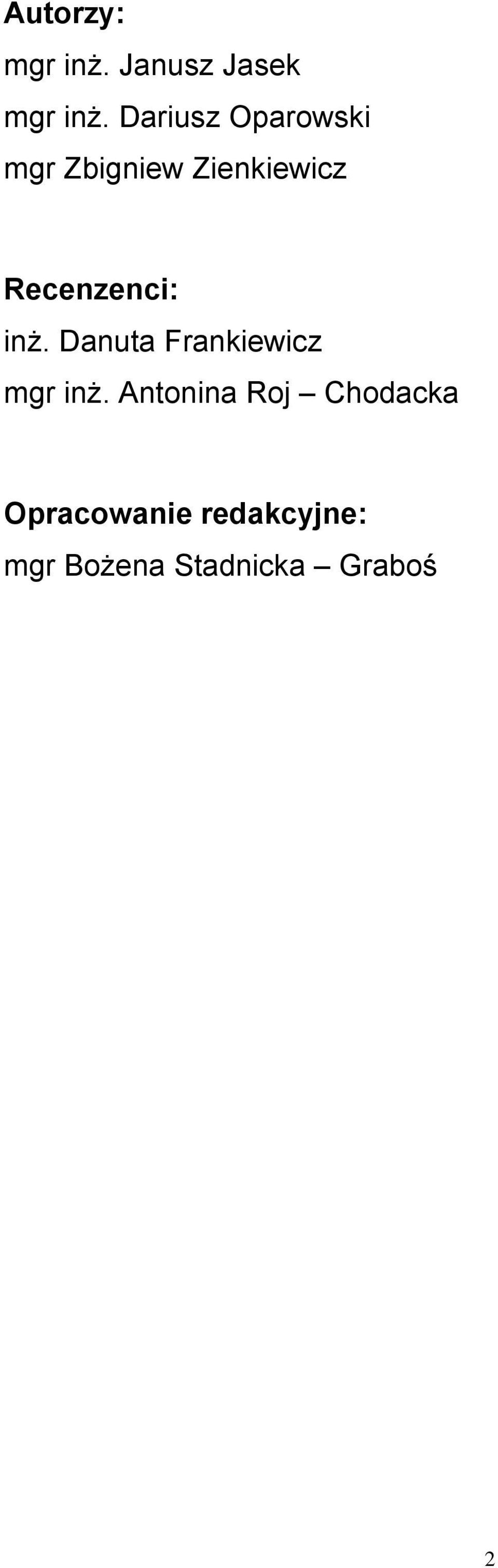 Recenzenci: inż. Danuta Frankiewicz mgr inż.