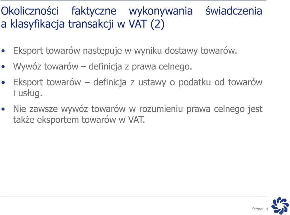 Wywóz towarów definicja z prawa celnego.