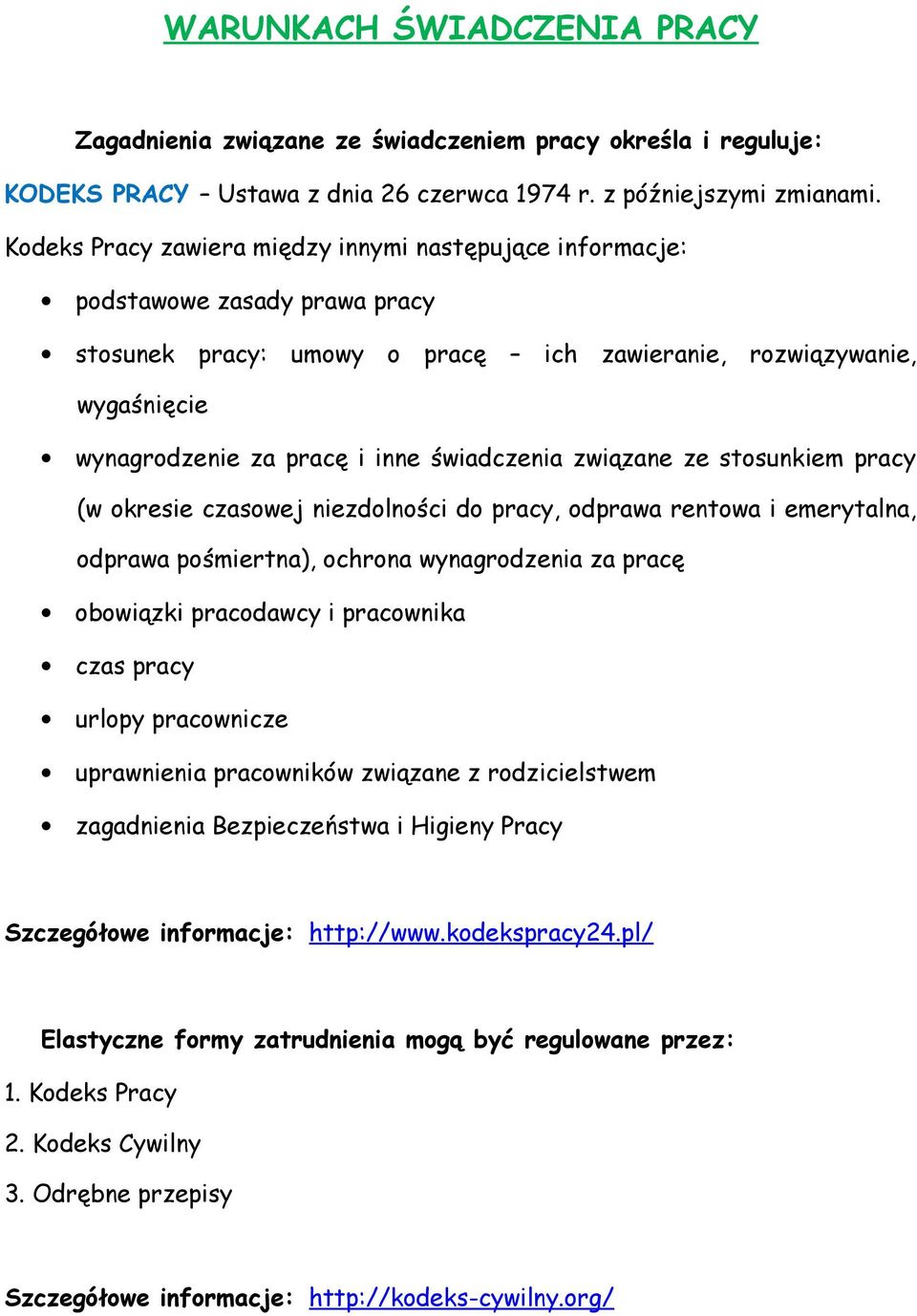 świadczenia związane ze stosunkiem pracy (w okresie czasowej niezdolności do pracy, odprawa rentowa i emerytalna, odprawa pośmiertna), ochrona wynagrodzenia za pracę obowiązki pracodawcy i pracownika