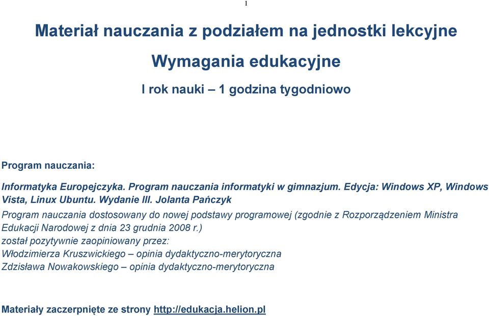 Jolanta Pańczyk Program nauczania dostosowany do nowej podstawy programowej (zgodnie z Rozporządzeniem Ministra Edukacji Narodowej z dnia 23 grudnia 2008 r.