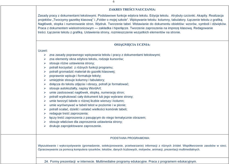 Praca z dokumentem wielostronicowym zakładka i hiperłącze. Tworzenie zaproszenia na imprezę klasową. Redagowanie treści. Łączenie tekstu z grafiką.
