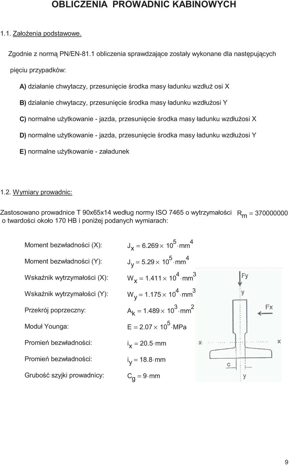 wzdłuosi Y C) nomalne uytkowanie - jazda, pzesunicie odka masy ładunku wzdłuosi X D) nomalne uytkowanie - jazda, pzesunicie odka masy ładunku wzdłuosi Y E) nomalne uytkowanie - załadunek 1.