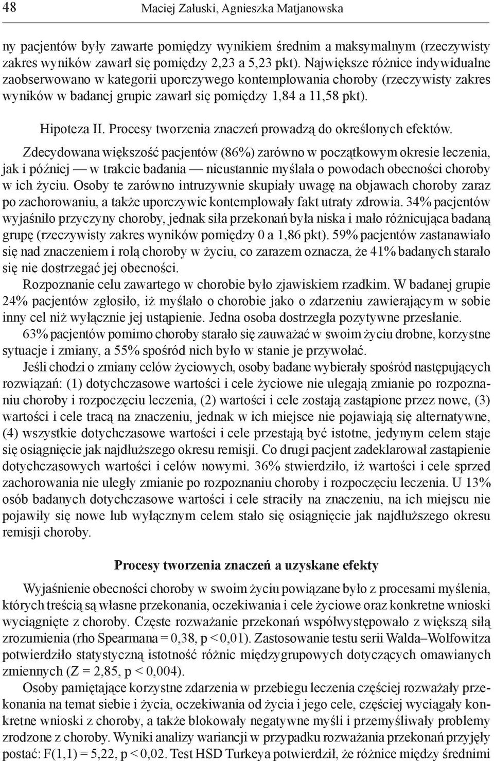 Procesy tworzenia znaczeń prowadzą do określonych efektów.