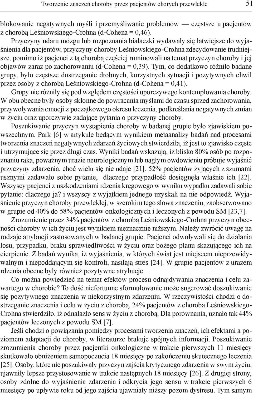 częściej ruminowali na temat przyczyn choroby i jej objawów zaraz po zachorowaniu (d-cohena = 0,39).