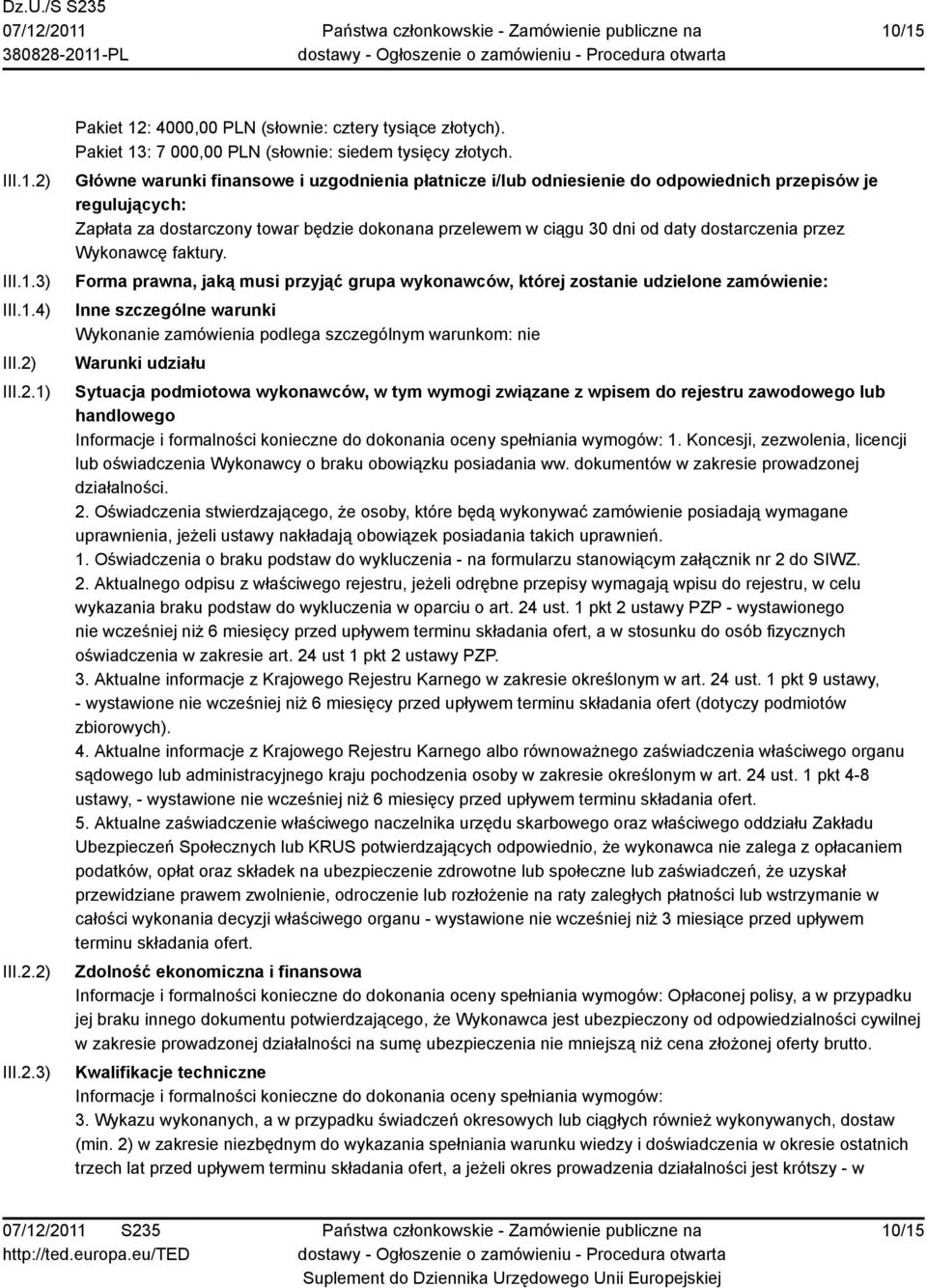 dostarczenia przez Wykonawcę faktury.