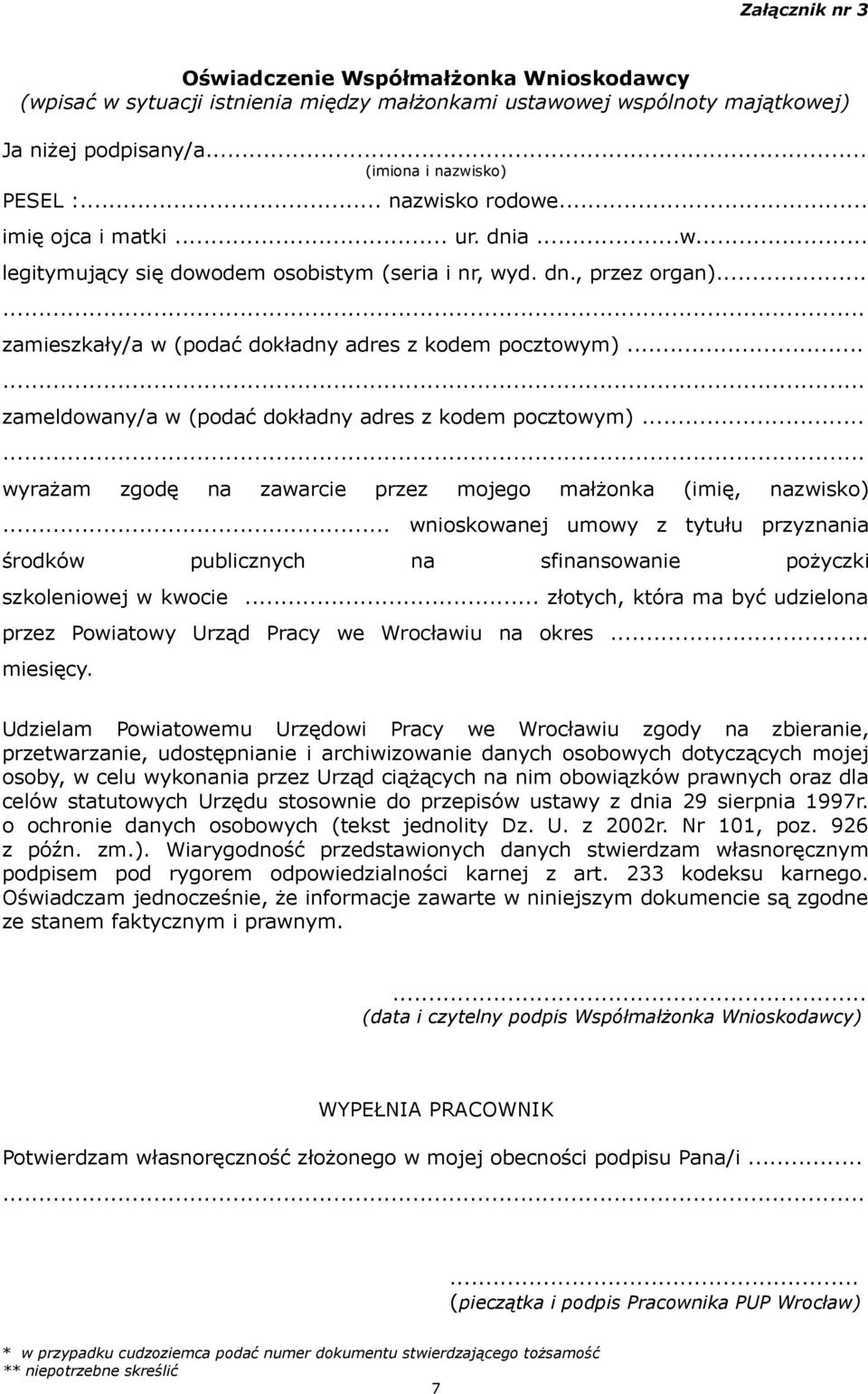 .. zameldowany/a w (podać dokładny adres z kodem pocztowym)... wyrażam zgodę na zawarcie przez mojego małżonka (imię, nazwisko).