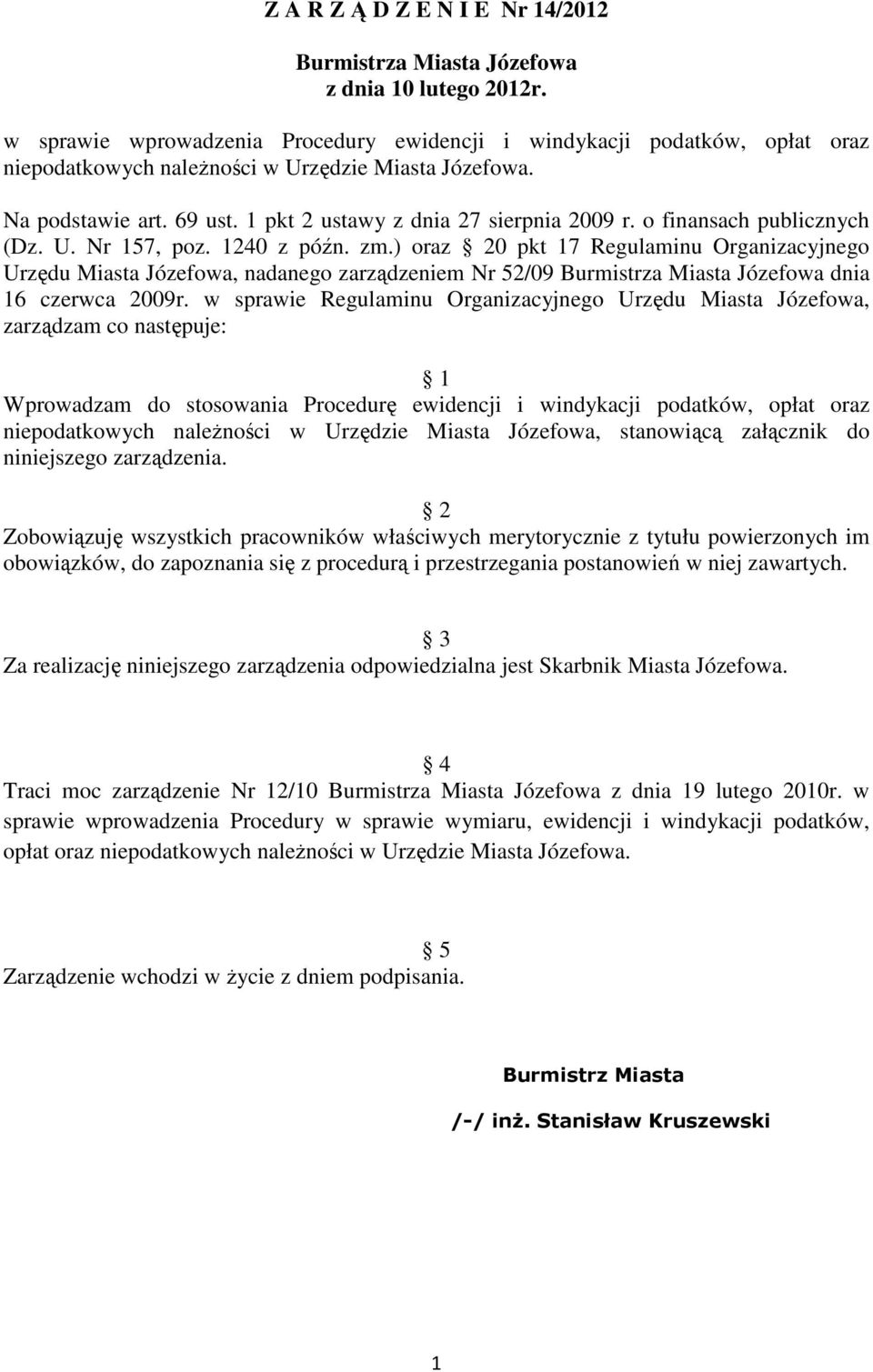 o finansach publicznych (Dz. U. Nr 157, poz. 1240 z późn. zm.