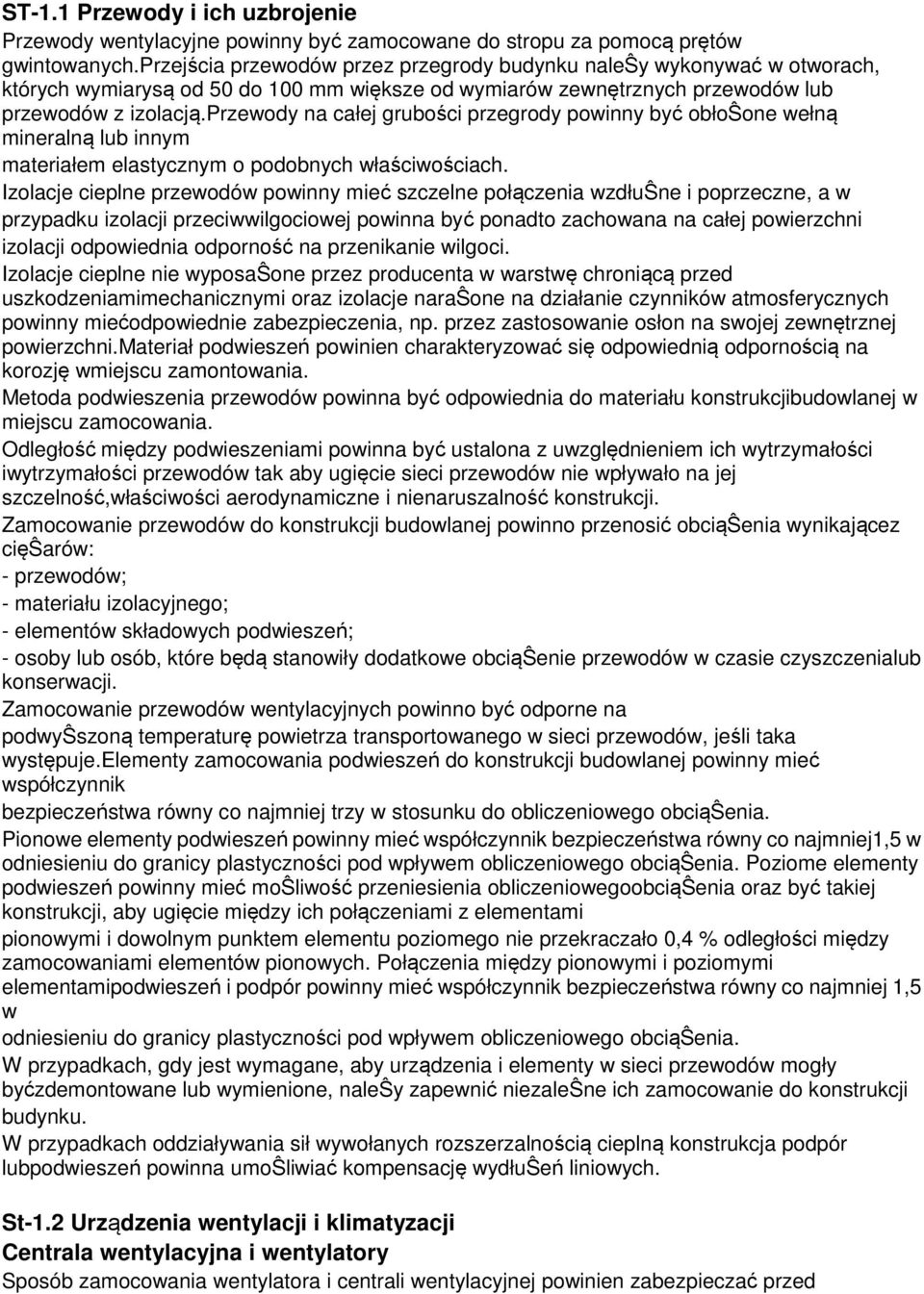 przewody na całej grubości przegrody powinny być obłoŝone wełną mineralną lub innym materiałem elastycznym o podobnych właściwościach.