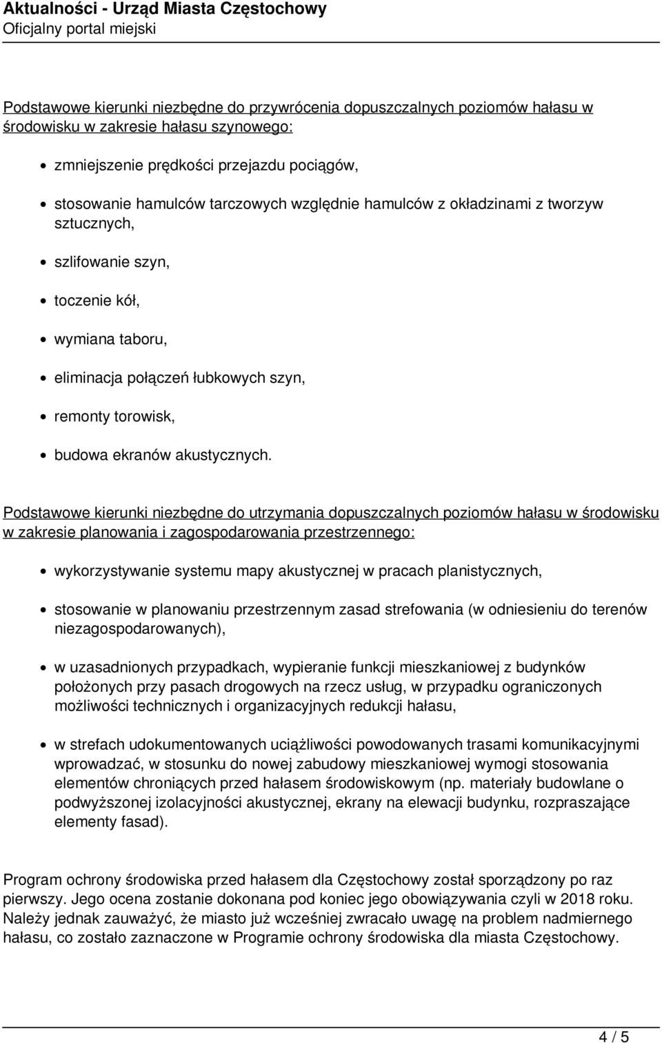 Podstawowe kierunki niezbędne do utrzymania dopuszczalnych poziomów hałasu w środowisku w zakresie planowania i zagospodarowania przestrzennego: wykorzystywanie systemu mapy akustycznej w pracach