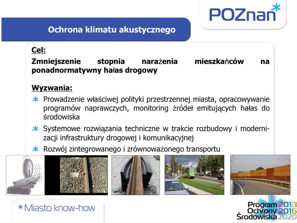 naprawczych, monitoring źródeł emitujących hałas do środowiska Systemowe rozwiązania techniczne w trakcie