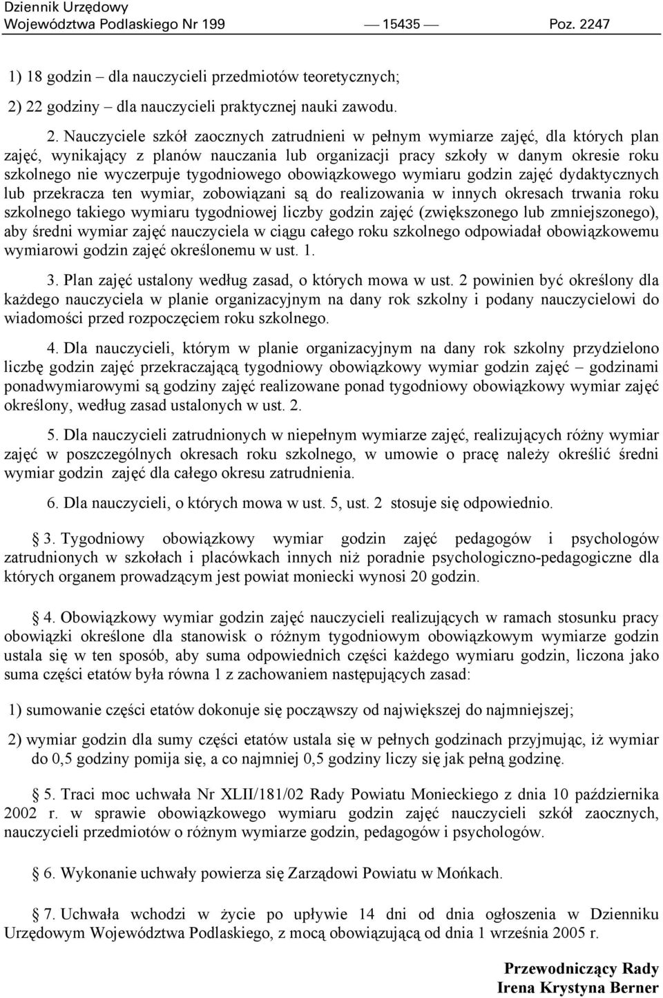 22 godziny dla nauczycieli praktycznej nauki zawodu. 2.