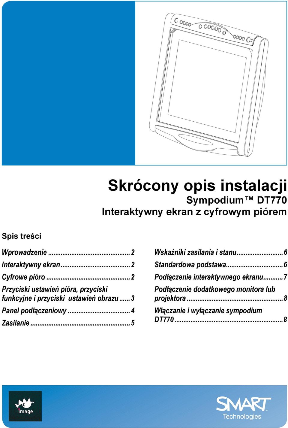 .. 2 Przyciski ustawień pióra, przyciski funkcyjne i przyciski ustawień obrazu... 3 Panel podłączeniowy.