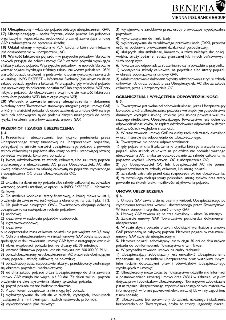 nowych przyjęta do celów umowy GAP wartość pojazdu wynikająca z faktury zakupu pojazdu.