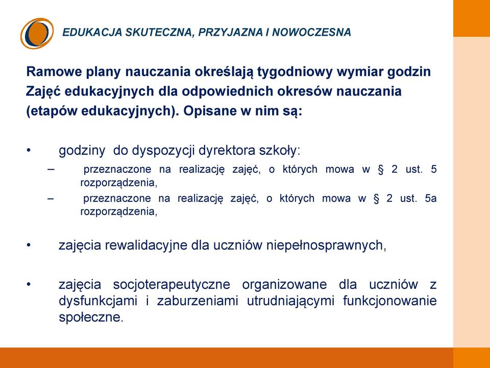 5 rozporządzenia, przeznaczone na realizację zajęć, o których mowa w 2 ust.